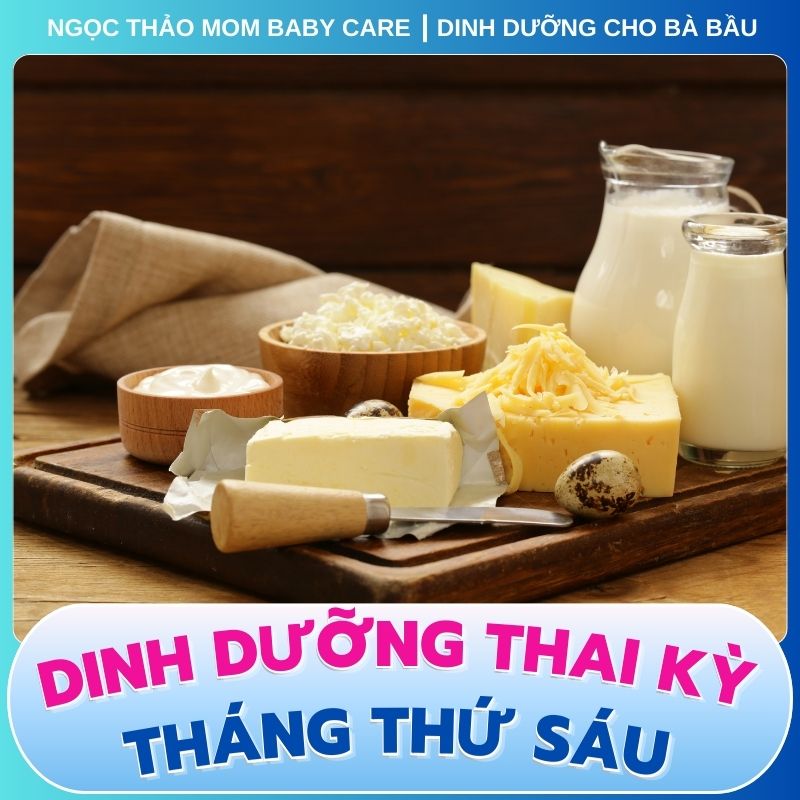 Sản phẩm từ sữa cho bà bầu tháng thứ sáu